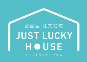 ジャストラッキーハウス
